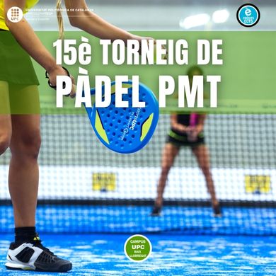 15è TORNEIG PÀDEL PMT-CBL